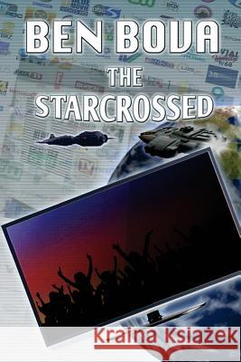 The Starcrossed Ben Bova 9781542678834 Createspace Independent Publishing Platform - książka