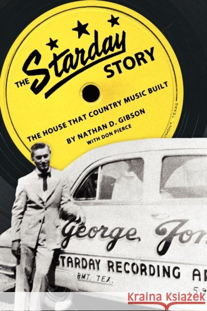 The Starday Story: The House That Country Music Built Gibson, Nathan D. 9781617037405 University Press of Mississippi - książka