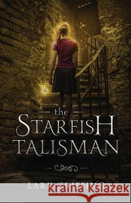 The Starfish Talisman Lark Griffing 9780998871929 Wind Lark Publishing - książka
