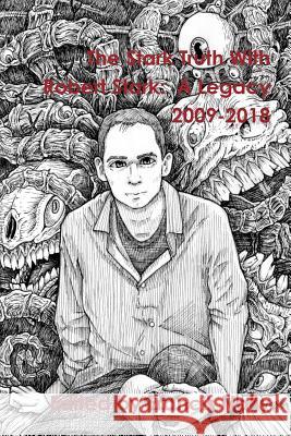 The Stark Truth With Robert Stark: A Legacy 2009-2018 Stark, Robert 9780998920337 Choam Charity Publishing - książka