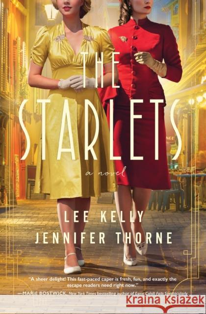 The Starlets: A Novel Jennifer Thorne 9781400240661 HarperCollins Focus - książka