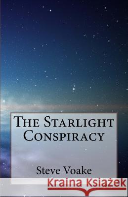 The Starlight Conspiracy Steve Voake 9781530057900 Createspace Independent Publishing Platform - książka