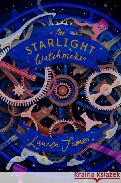 The Starlight Watchmaker Lauren James 9781781128954 Barrington Stoke Ltd - książka