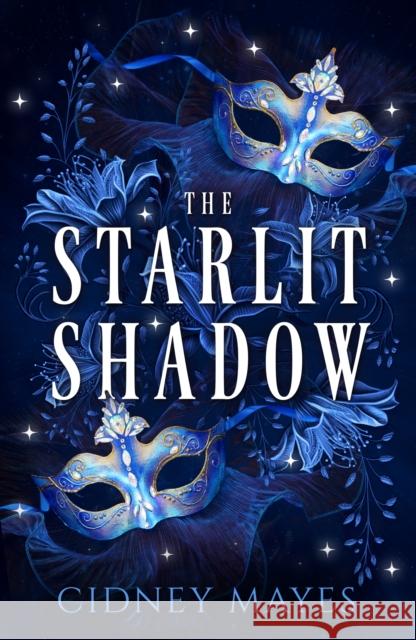 The Starlit Shadow Cidney Mayes 9781803783130 Cranthorpe Millner Publishers - książka