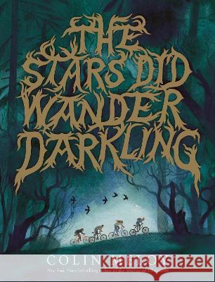 The Stars Did Wander Darkling Colin Meloy 9780063015524 Balzer & Bray/Harperteen - książka