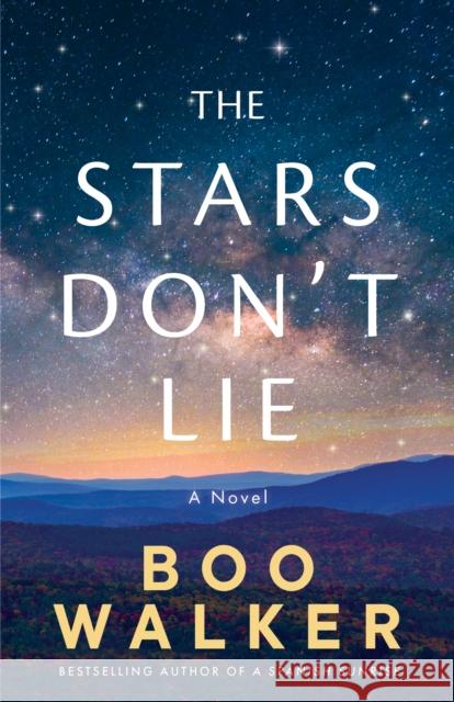 The Stars Don't Lie: A Novel Boo Walker 9781662508783 Amazon Publishing - książka