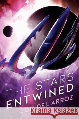 The Stars Entwined: An Epic Military Space Opera Jon De 9781951837075 Rislandia Books - książka
