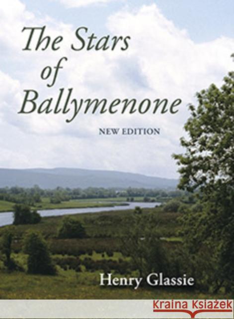 The Stars of Ballymenone, New Edition Henry Glassie 9780253022547 Indiana University Press - książka