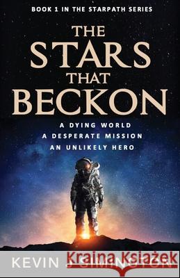 The Stars That Beckon Kevin J Simington 9780648494553 Kevin Simington - książka