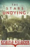 The Stars Undying Emery Robin 9780356519388 Little, Brown Book Group