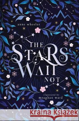 The Stars Wait Not Anne Wheeler   9781951910037 Catherine a Wheeler - książka