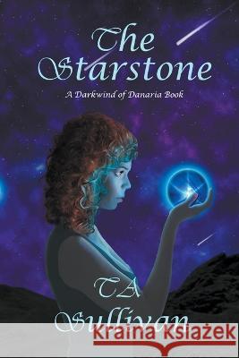 The Starstone Ta Sullivan 9798215502686 Im Light Publishing - książka