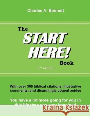 The START HERE! Book Bennett, Charles a. 9781546790273 Createspace Independent Publishing Platform - książka