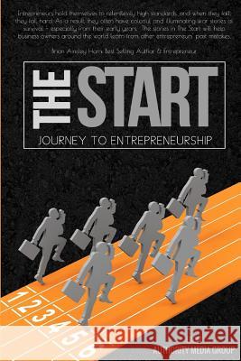 The Start: Journey to Entrepreneurship Authority Media Group 9780997585506 Ainsley & Allen - książka