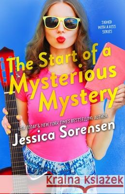 The Start of a Mysterious Mystery (Honeyton Alexis) Jessica Sorensen 9781939045454 Borrowed Hearts Publishing, LLC - książka