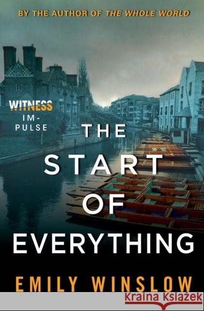 The Start of Everything: A Keene and Frohmann Mystery Emily Winslow 9780062572271 Witness Impulse - książka