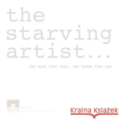 The starving artist: the eyes that feel, the hands that see Stephan, Mariam 9781937257156 Sasa - książka