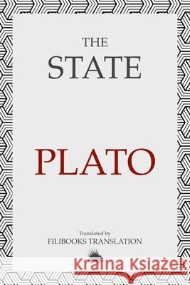 The State: A New Translation Plato                                    Filibooks Translation                    Filibooks 9788794559492 Filibooks Classics - książka