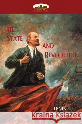 The State and Revolution: Lenin's explanation of Communist Society Lenin 9781911405290 Aziloth Books - książka