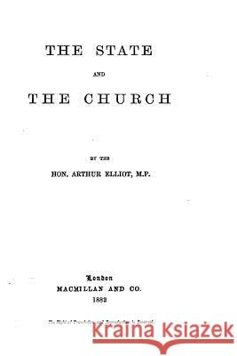 The State and the Church Arthur Elliot 9781534679450 Createspace Independent Publishing Platform - książka