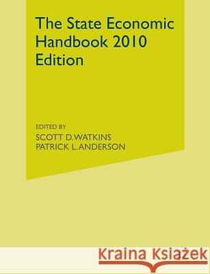 The State Economic Handbook 2010 Scott D. Watkins Patrick L. Anderson P. Anderson 9781349383214 Palgrave MacMillan - książka