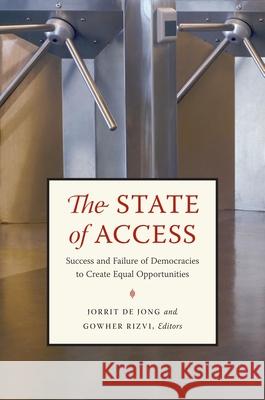 The State of Access: Success and Failure of Democracies to Create Equal Opportunities de Jong, Jorrit 9780815775010 Brookings Institution Press - książka