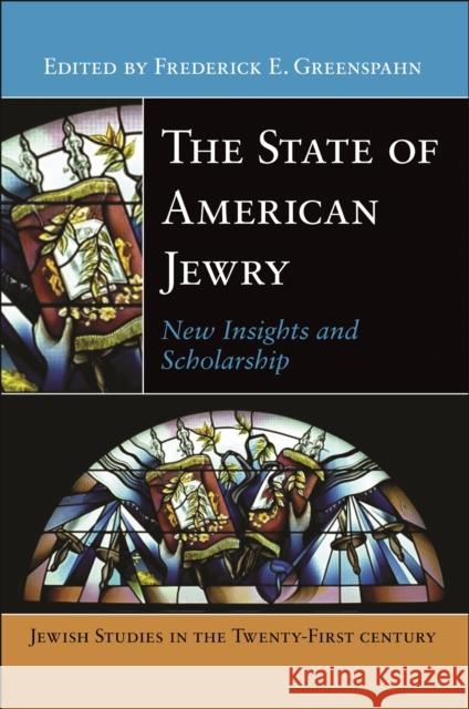 The State of American Jewry: New Insights and Scholarship Frederick E. Greenspahn 9781479813117 New York University Press - książka