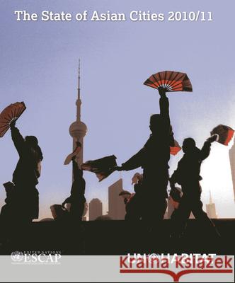The State of Asian Cities 2010/2011 United Nations 9789211322743 United Nations - książka