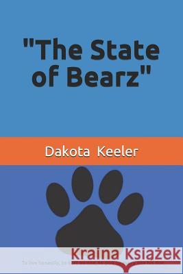 The State of Bearz Jonathan Reid Dakota James Owen Keeler 9781719973687 Independently Published - książka