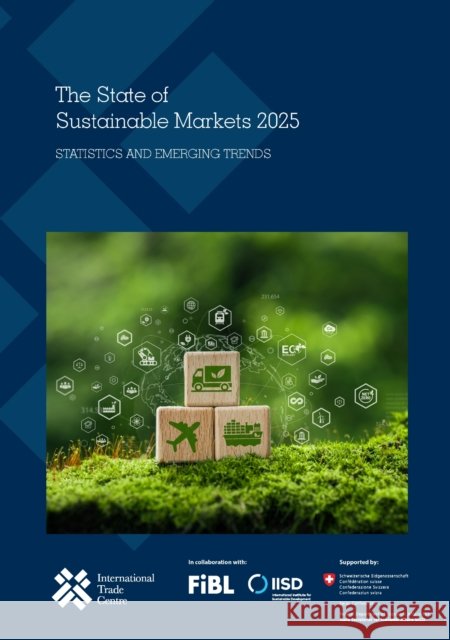 The State of Sustainable Markets 2025 International Trade Centre 9789211547368 United Nations - książka