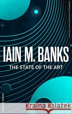 The State Of The Art Iain M. Banks 9780356521664 Little, Brown Book Group - książka