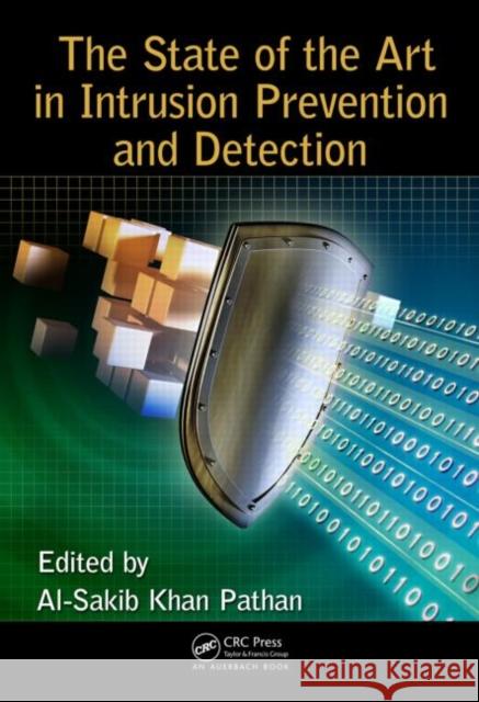 The State of the Art in Intrusion Prevention and Detection Al-Sakib Khan Pathan 9781482203516 Auerbach Publications - książka