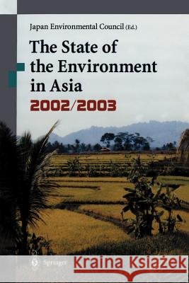 The State of the Environment in Asia: 2002/2003 The Japan Environmental Council 9784431703457 SPRINGER VERLAG, JAPAN - książka