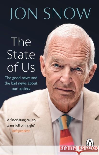 The State of Us: The good news and the bad news about our society Jon Snow 9781529176063 Transworld Publishers Ltd - książka