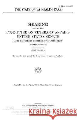 The state of VA health care Senate, United States 9781981457168 Createspace Independent Publishing Platform - książka