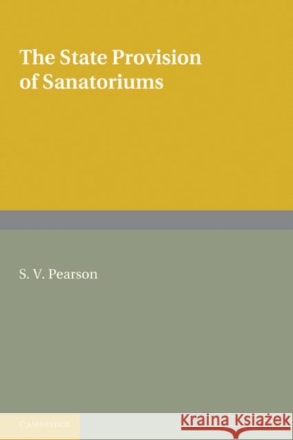 The State Provision of Sanatoriums S. V. Pearson 9780521232982 Cambridge University Press - książka