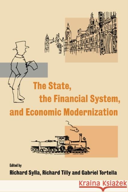 The State, the Financial System and Economic Modernization Richard Sylla Richard Tilly Gabriel Tortella 9780521037983 Cambridge University Press - książka