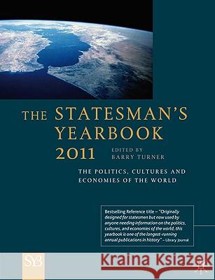 The Statesman's Yearbook 2011: The Politics, Cultures and Economies of the World B. Turner 9780230206038 Palgrave Macmillan - książka
