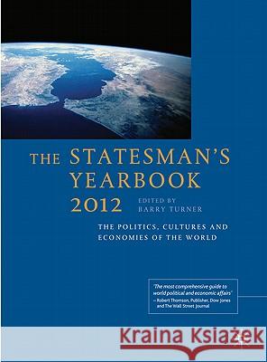 The Statesman's Yearbook 2012: The Politics, Cultures and Economies of the World Turner, B. 9780230248021 Palgrave MacMillan - książka