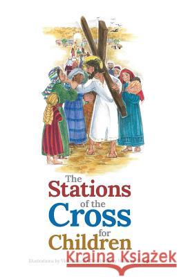 The Stations of the Cross for Children Jerry J. Windley-Daoust Vicki Shuckl 9781944008536 Peanut Butter & Grace - książka