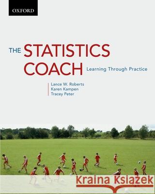 The Statistics Coach: Learning Through Practice Roberts, Lance W. 9780195426595  - książka
