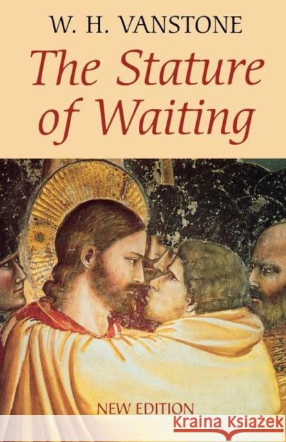 The Stature of Waiting W. H. Vanstone 9780232525588 Darton, Longman & Todd Ltd - książka