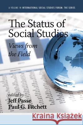The Status of Social Studies: Views from the Field Passe, Jeff 9781623964122 Information Age Publishing - książka