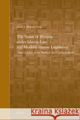 The Status of Women Under Islamic Law and Modern Islamic Legislation J. J. Nasir Jamal J. Nasir 9789004172739 Brill Academic Publishers - książka