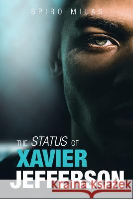 The Status of Xavier Jefferson Spiro Milas 9781982226008 Balboa Press - książka