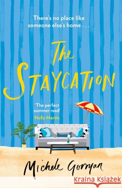 The Staycation Michele Gorman 9781409190103 Orion Publishing Co - książka