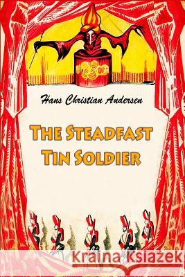 The Steadfast Tin Soldier Hans Christian Andersen 9781530248902 Createspace Independent Publishing Platform - książka