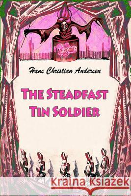 The Steadfast Tin Soldier Hans Christian Andersen 9781727597332 Createspace Independent Publishing Platform - książka