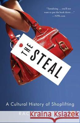 The Steal: A Cultural History of Shoplifting Rachel Shteir 9780143121121 Penguin Books - książka