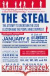 The Steal: The Attempt to Overturn the 2020 US Election and the People Who Stopped It Mark Bowden 9781611854275 Grove Press / Atlantic Monthly Press